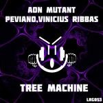 cover: Adn Mutant|Peviano|Vinicius Ribbas - Tree Machine