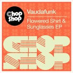 cover: Vaudafunk - Flowered Shirt & Sunglasses EP