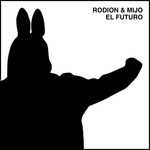 cover: Mijo|Rodion - El Futuro