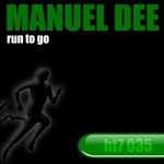 cover: Manuel Dee - Run To Go