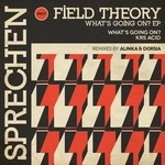 cover: Field Theory - What's Going On EP