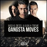 cover: Ivan Xtrem & Mad-b|Mc Diesel - Gangsta Moves