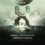 cover: Mc Tha Watcher|Thorax - A Decade Of Syndicate