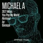 cover: Michael A - 2677 Miles/You Pop My World