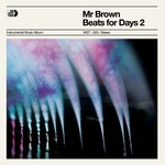 cover: Mr Brown - Beats For Days 2