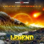 cover: Vazteria X|Zona Breakbeat Djs - Legend