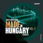 cover: Moti Brothers - Made In Hungary Vol 2 (Remixed)