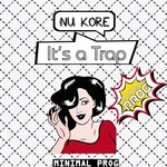 cover: Nu Kore - It's A Trap