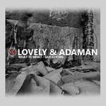 cover: Lovely & Adaman - What Is What/Questions