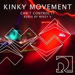 cover: Kinky Movement - Can't Control It