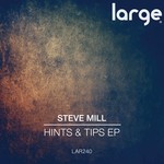 cover: Steve Mill - Hints & Tips EP