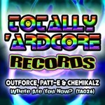 cover: Chemikalz|Outforce|Patt-e - Where Are You Now?