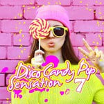 cover: Various - Disco Candy Pop Sensation Vol 7