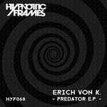 cover: Erich Von K - Predator EP