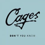 cover: Cages - Don't You Know