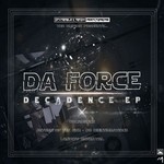 cover: Da Force - The Decadence EP