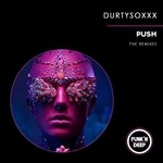 cover: Durtysoxxx - Push/The Remixes