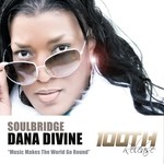 cover: Dana Divine|Soulbridge - Music Makes The World Go Round