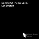 cover: Lex Loofah - Benefit Of The Doubt EP