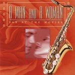 cover: Jazz At The Movies Band - A Man And A Woman: Sax At The Movies