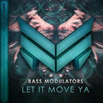 cover: Bass Modulators - Let It Move Ya