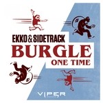 cover: Ekko & Sidetrack - Burgle/One Time