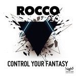 cover: Rocco - Control Your Fantasy