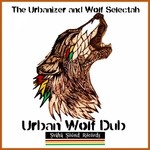 cover: The Urbanizer|Wolf Selectah - Urban Wolf Dub