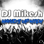 cover: Dj Mikesh - Hands Up High