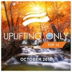 cover: Various - Uplifting Only Top 15/October 2016