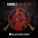 cover: Aaron J - Coup D'Etat