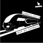 cover: Chuggin Edits - Keep On Chuggin'