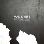 cover: Man & Wife - The Love I Have EP