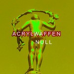 cover: Acrylwaffen - Null