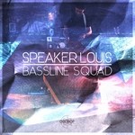 cover: Speaker Louis - Bassline Squad