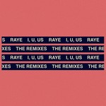 cover: Raye - I, U, Us (The Remixes)