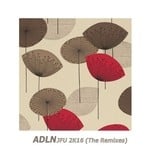 cover: Adln - JFU 2K16 (The Remixes)