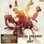 cover: Digital Violence|Unit - Frenchcore S'il Vous Plait Records 008