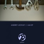 cover: Andrey Uchvat - I Am EP