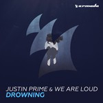 cover: Justin Prime|We Are Loud - Drowning