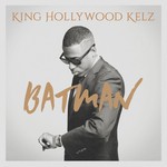 cover: King Hollywood Kelz - Batman