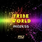 cover: Mitekss - Tribe World