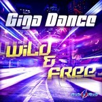 cover: Giga Dance - Wild & Free