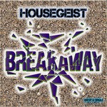 cover: Housegeist - Break Away