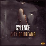 cover: Sylence - City Of Dreams