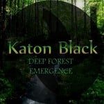 cover: Katon Black - Deep Forest Emergence