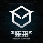 cover: Sector Zero|Various - Roots Of Tomorrow