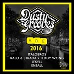 cover: Ensall|Italobros|Jekyll|Ralo & Strada & Teddy Wong - Dusty Grooves Presents ADE 2016