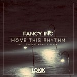 cover: Fancy Inc - Move This Rhythm