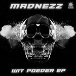 cover: Madnezz - Witte Poeder EP